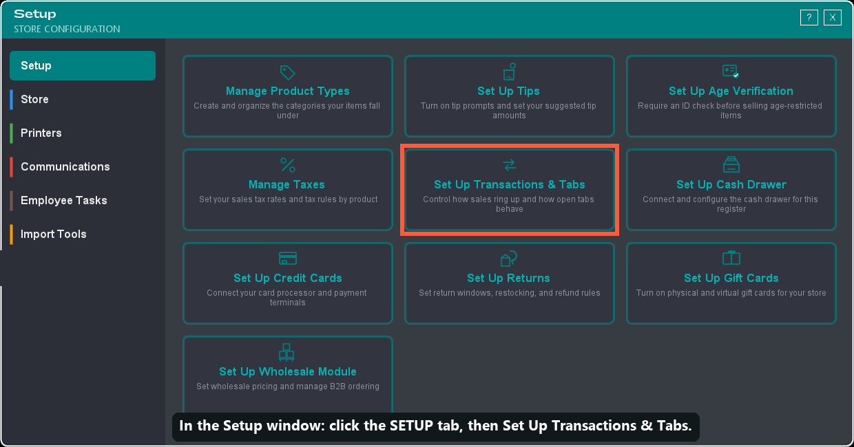 How to get there: the Setup tab, then Set Up Transactions & Tabs